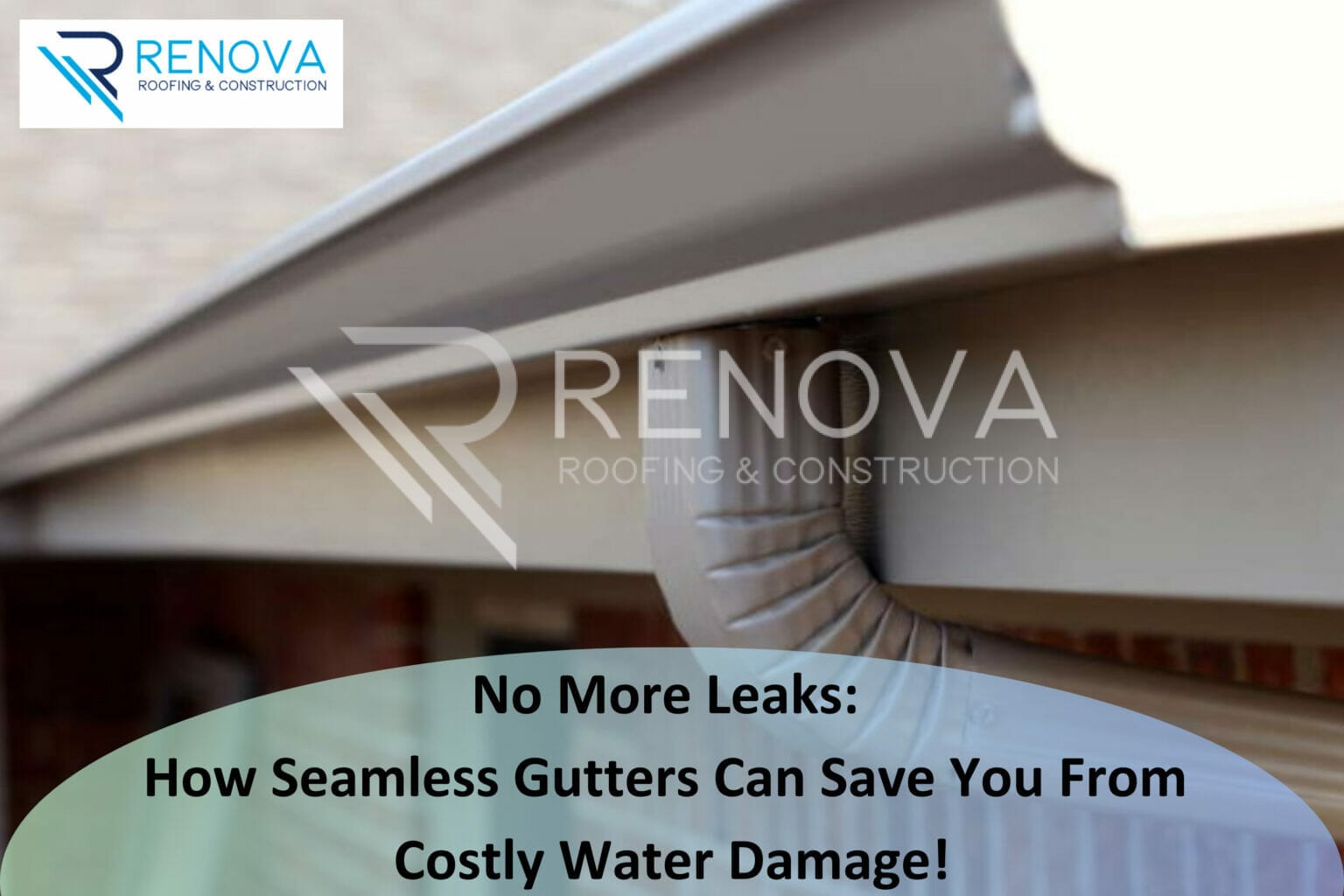 No More Leaks: How Seamless Gutters Can Save You From Costly Water Damage!