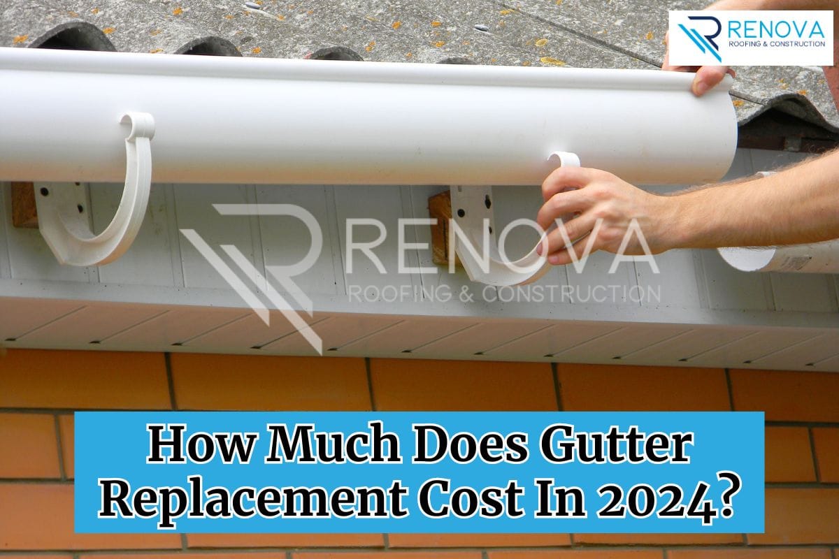 How Much Does Gutter Replacement Cost In 2024?