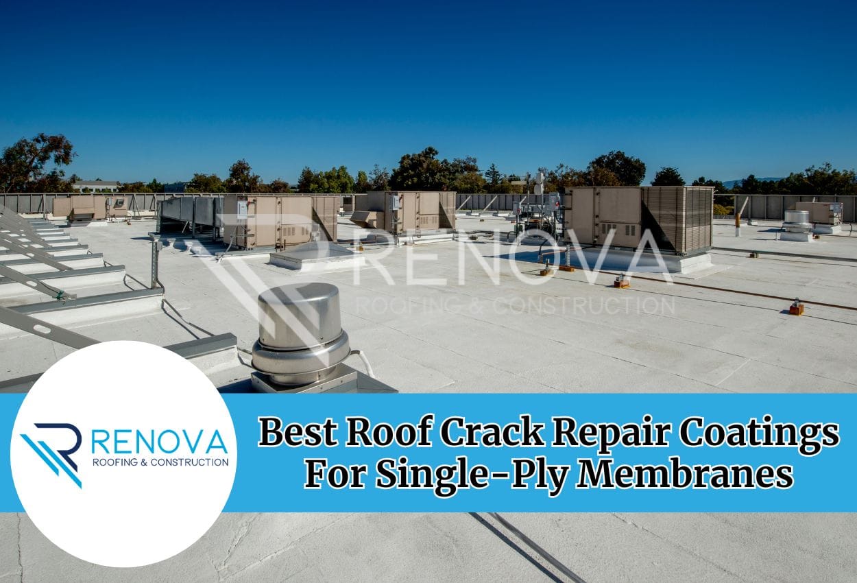Best Roof Crack Repair Coatings For Single-Ply Membranes